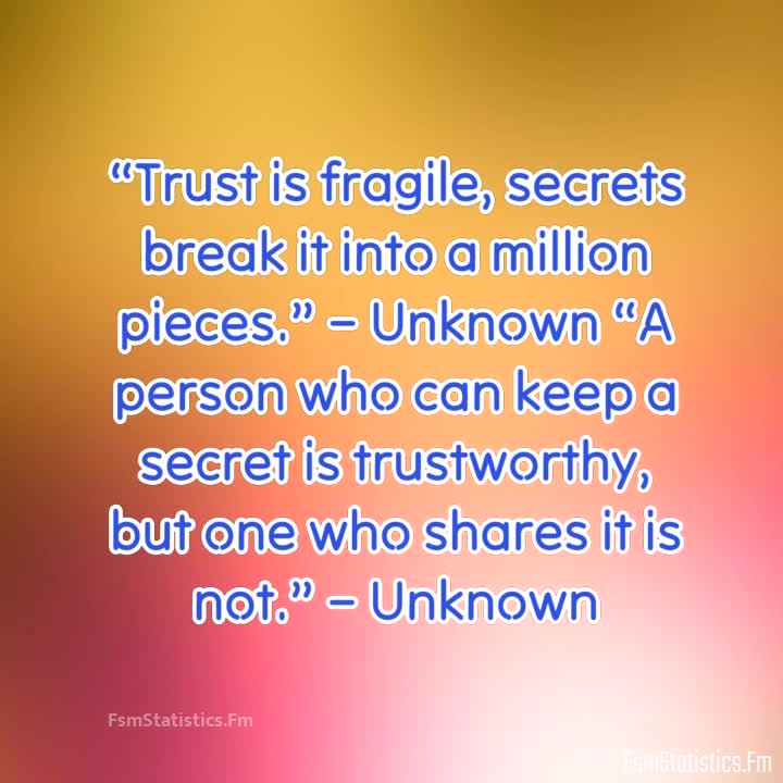 Quotes About Secrets And Trust Trust Is Fragile