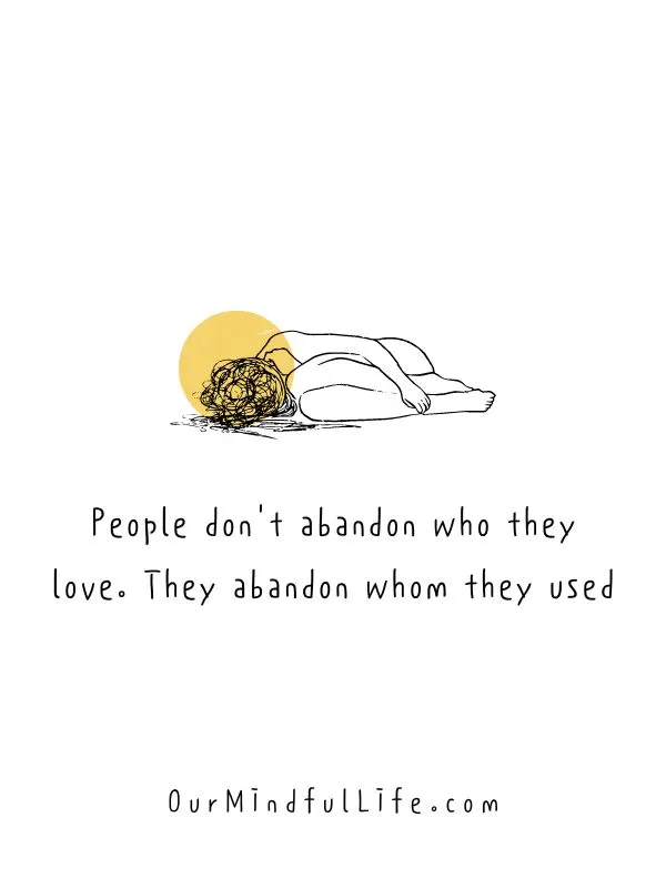 Quotes About Selfish People Hurting Others: People Don’t Abandon Who They Love