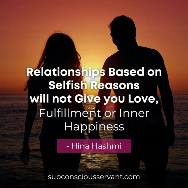 Quotes About Selfishness In Relationships: Relationships Based On Selfish Reasons