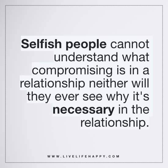 Quotes About Selfishness In Relationships: Selfish People Cannot Understand What