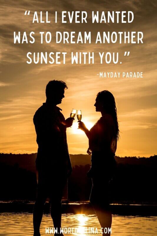 Romantic Sunset Love Quotes All I Ever Wanted Was To Dream Another Sunset With You