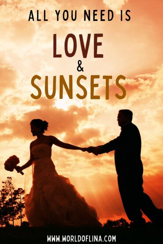 Romantic Sunset Love Quotes All You Need Is Love And Sunsets