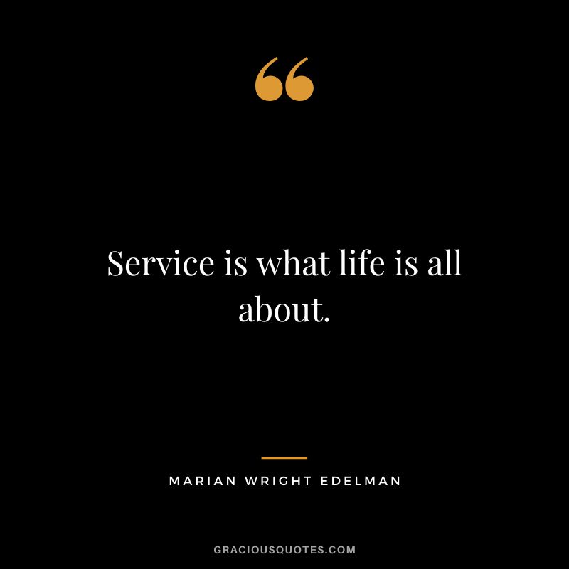 Service Is What Life Is All About