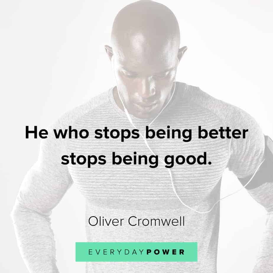 Short Quotes About Guys: He Who Stops Being Better Stops Being Good