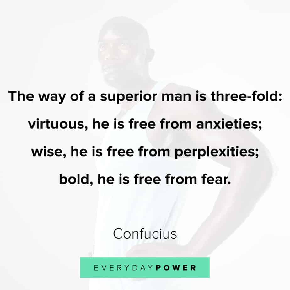 Short Quotes About Guys: The Way Of A Superior Man Is Three Fold