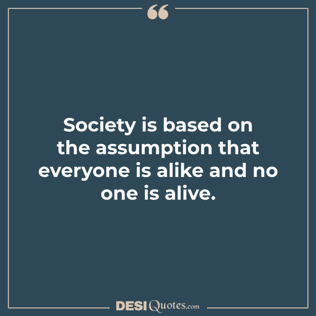 Society Is Based On The Assumption That Everyone