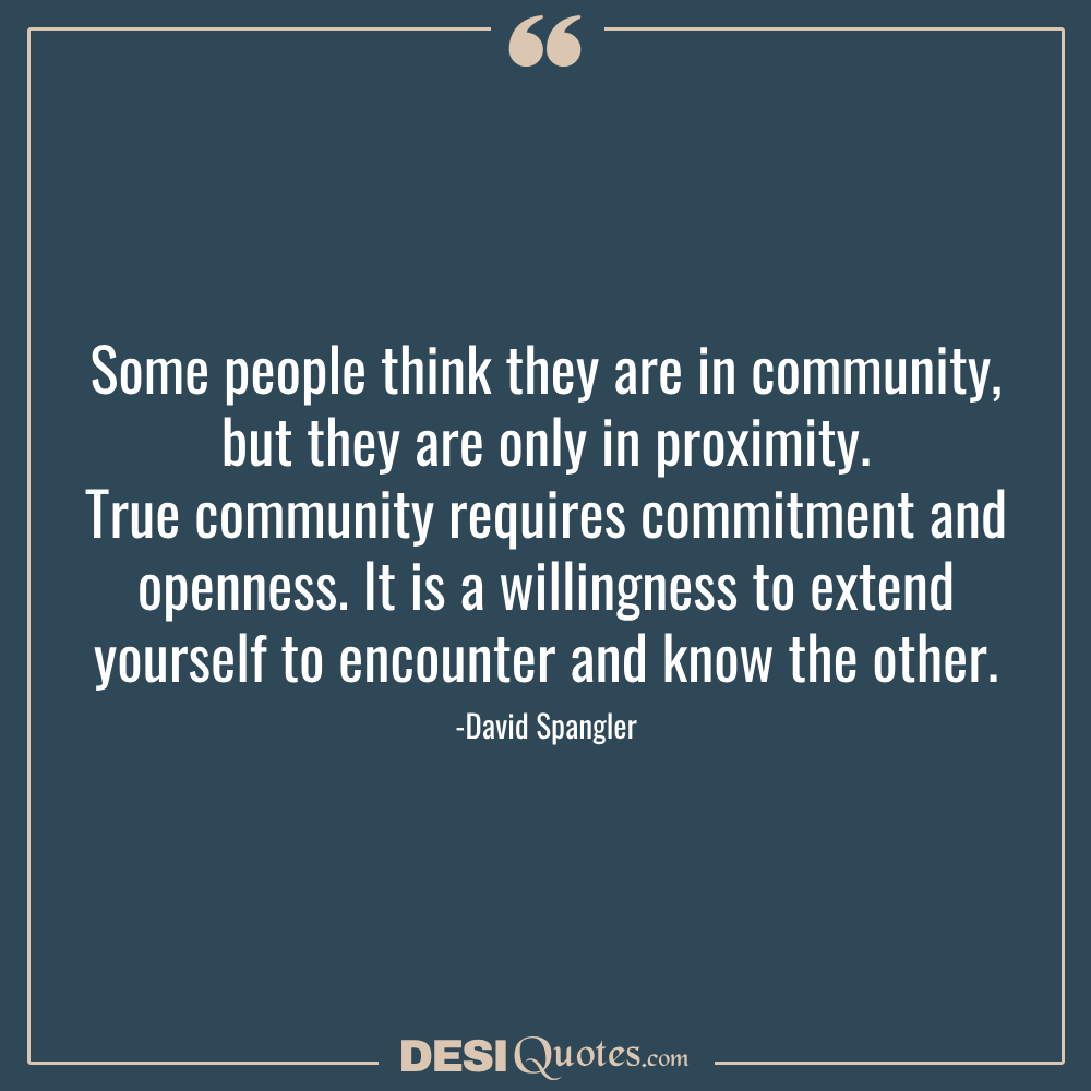 Some People Think They Are In Community, But They Are Only In Proximity