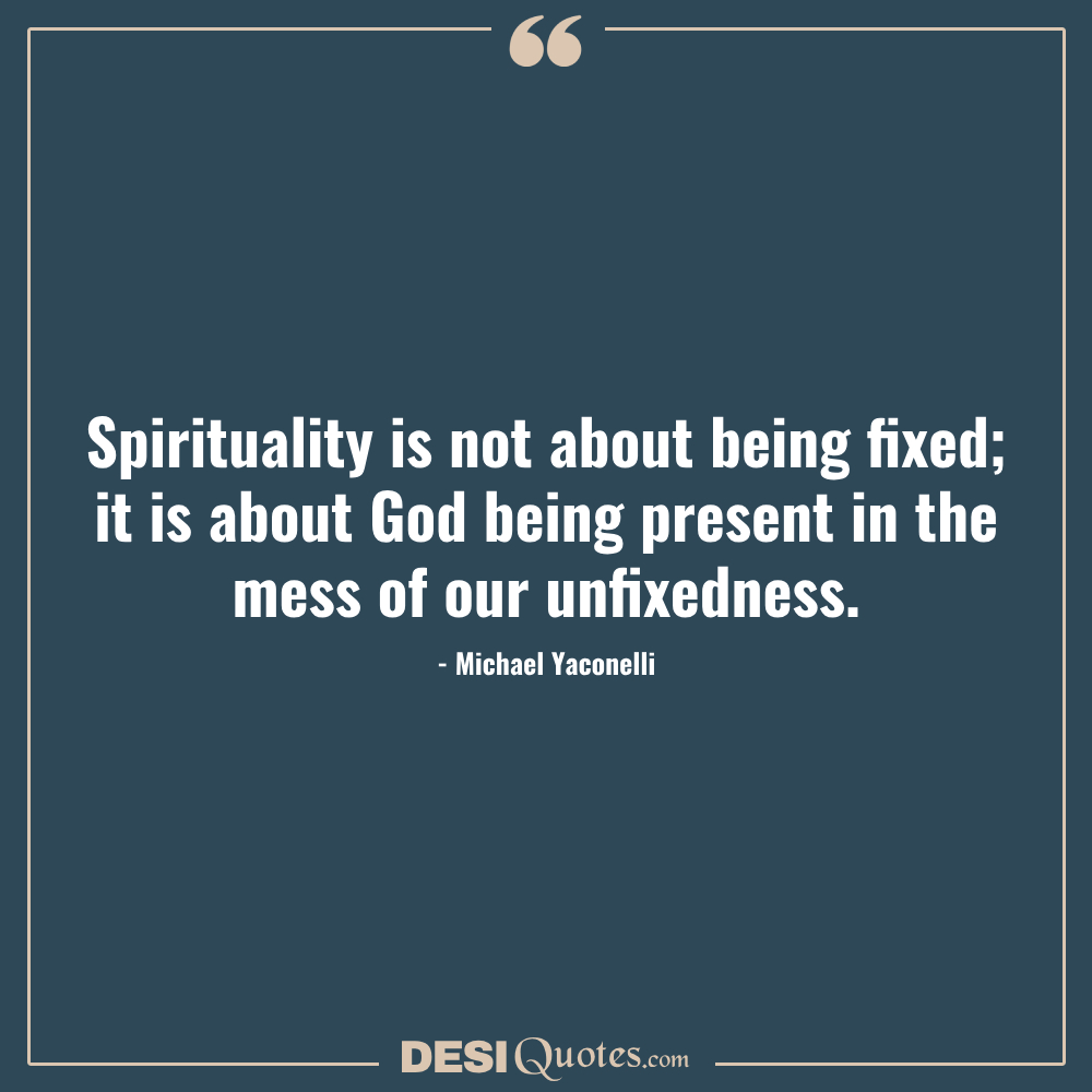 Spirituality Is Not About Being Fixed; It Is About God Being