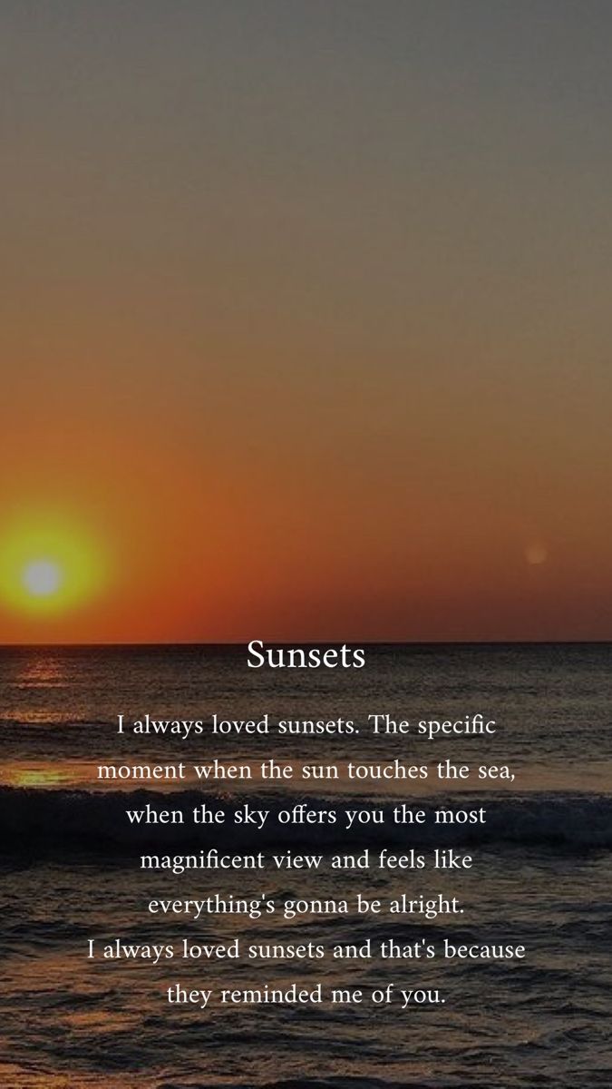 Sunset Quotes About Life I Always Loved Sunsets