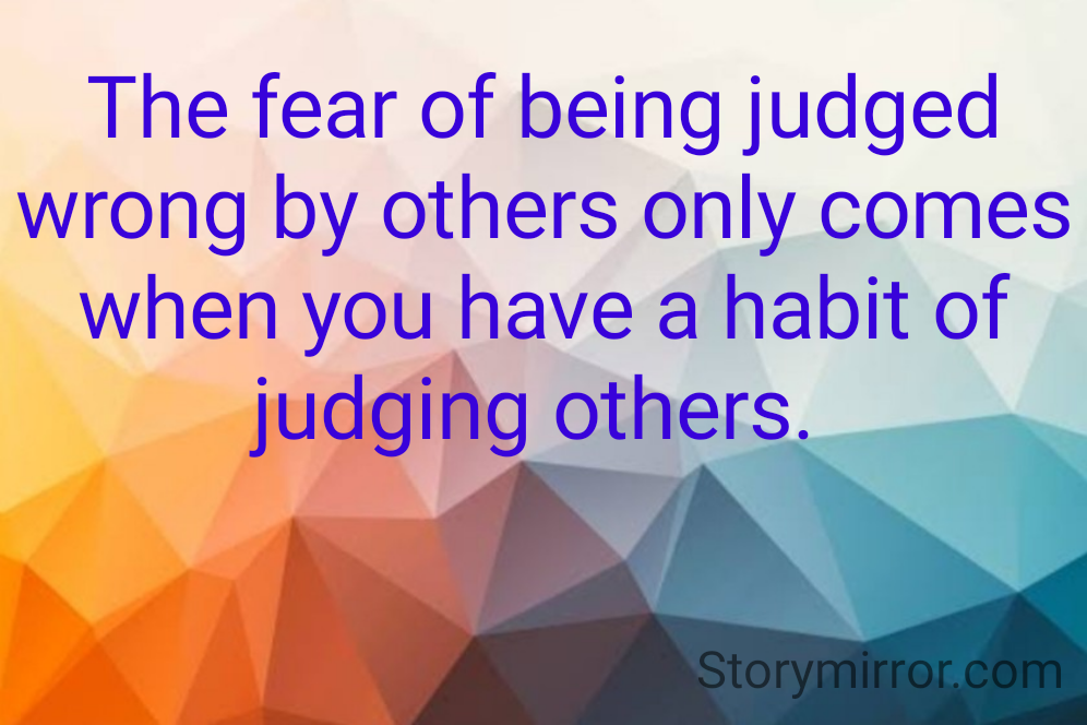 The Fear Of Being Judged Wrong