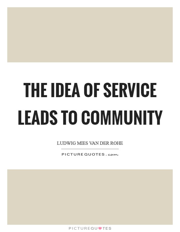 The Idea Of Service Leads To Community