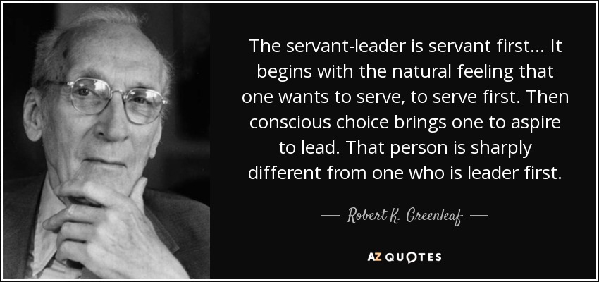 The Servant Leader Is Servant First