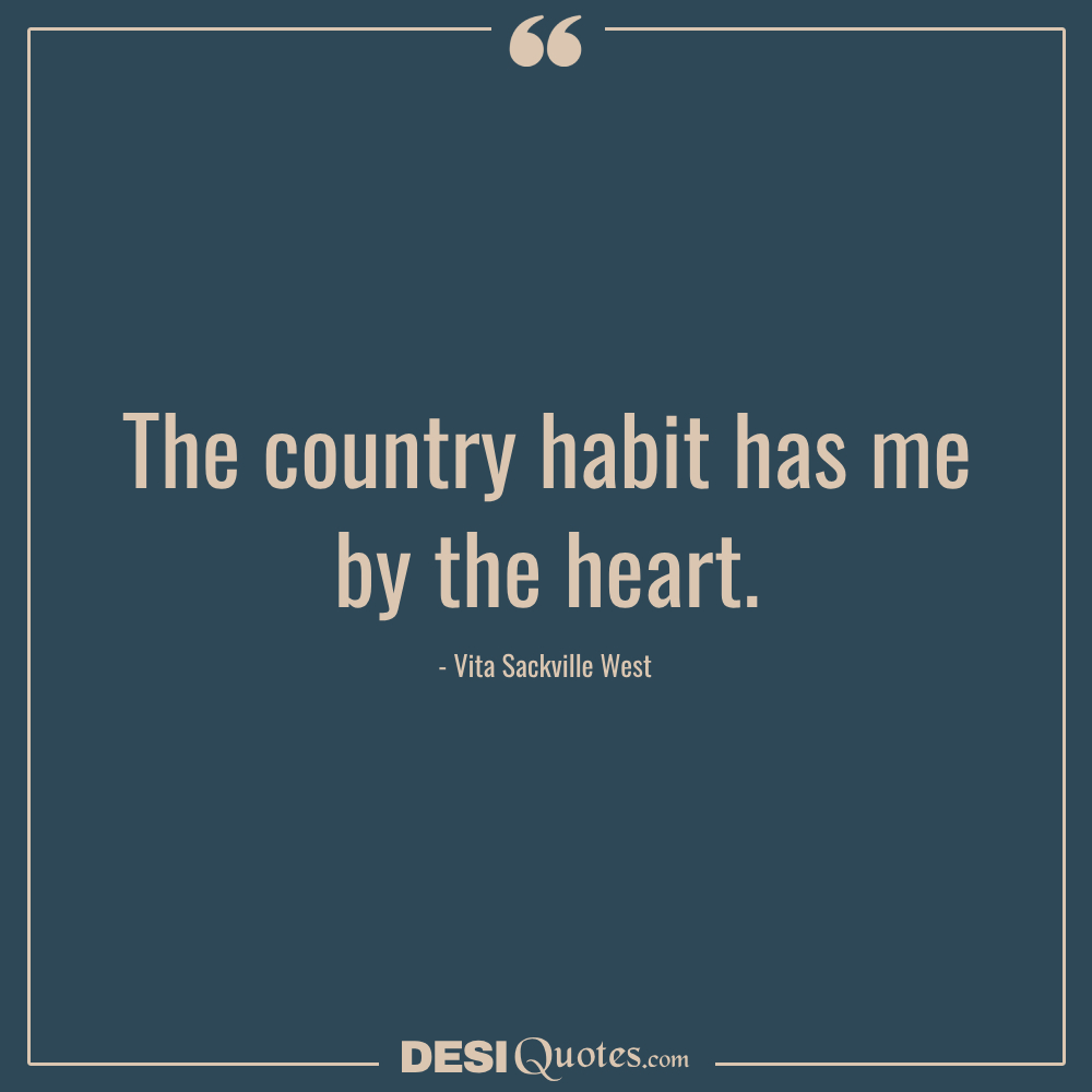 The Country Habit Has Me By The Heart