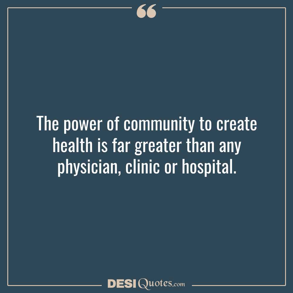 The Power Of Community To Create Health Is Far Greater