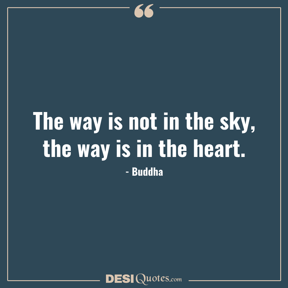 The Way Is Not In The Sky; The Way Is In The Heart
