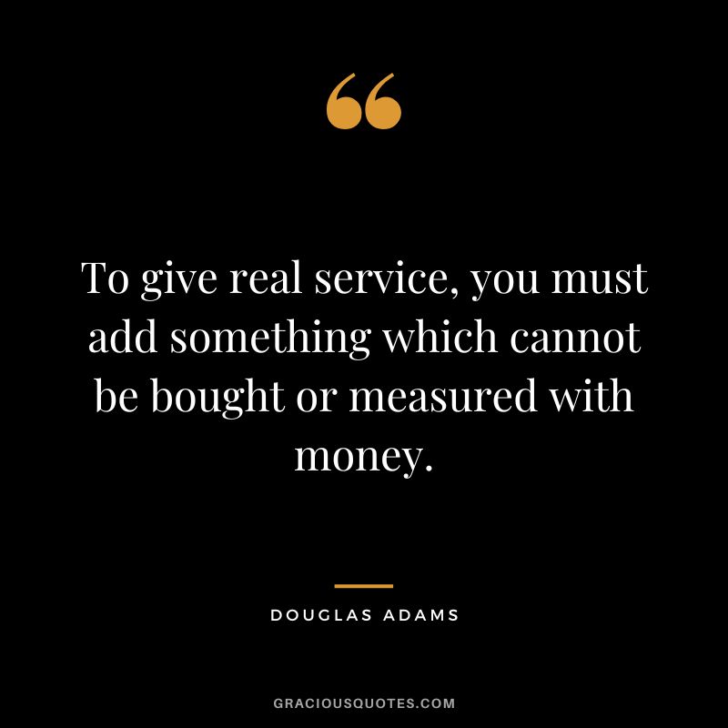 To Give Real Service, You Must Add Something