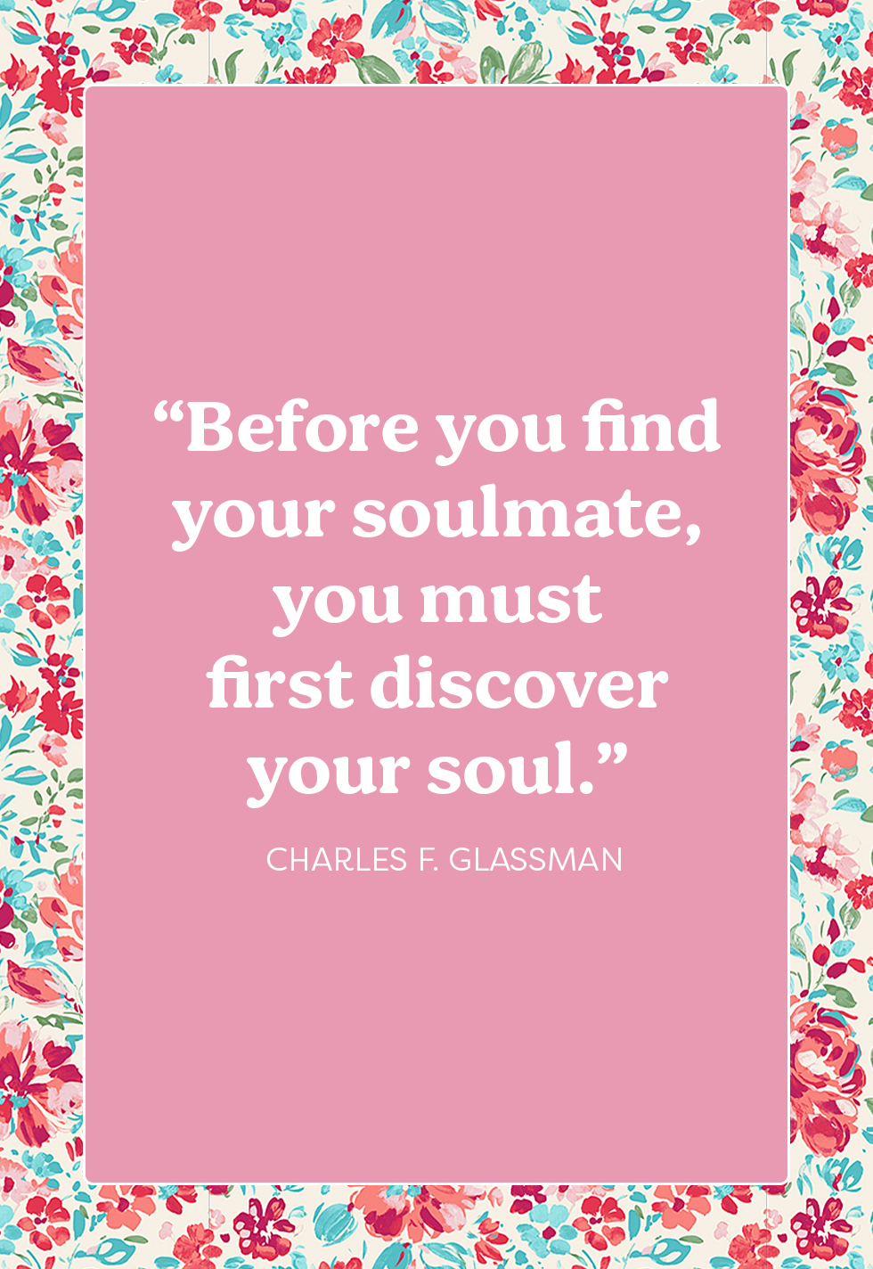 Unconditional Love Soulmate Quotes: Before You Find Your Soulmate