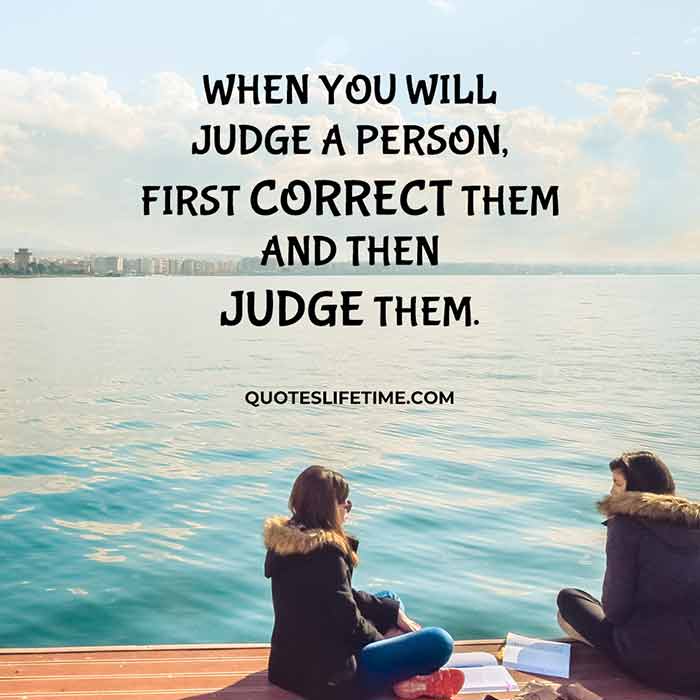 When You Will Judge A Person, First Correct Them