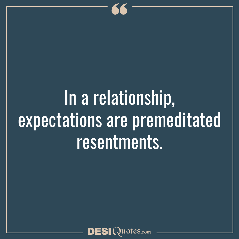 In A Relationship, Expectations Are Premeditated