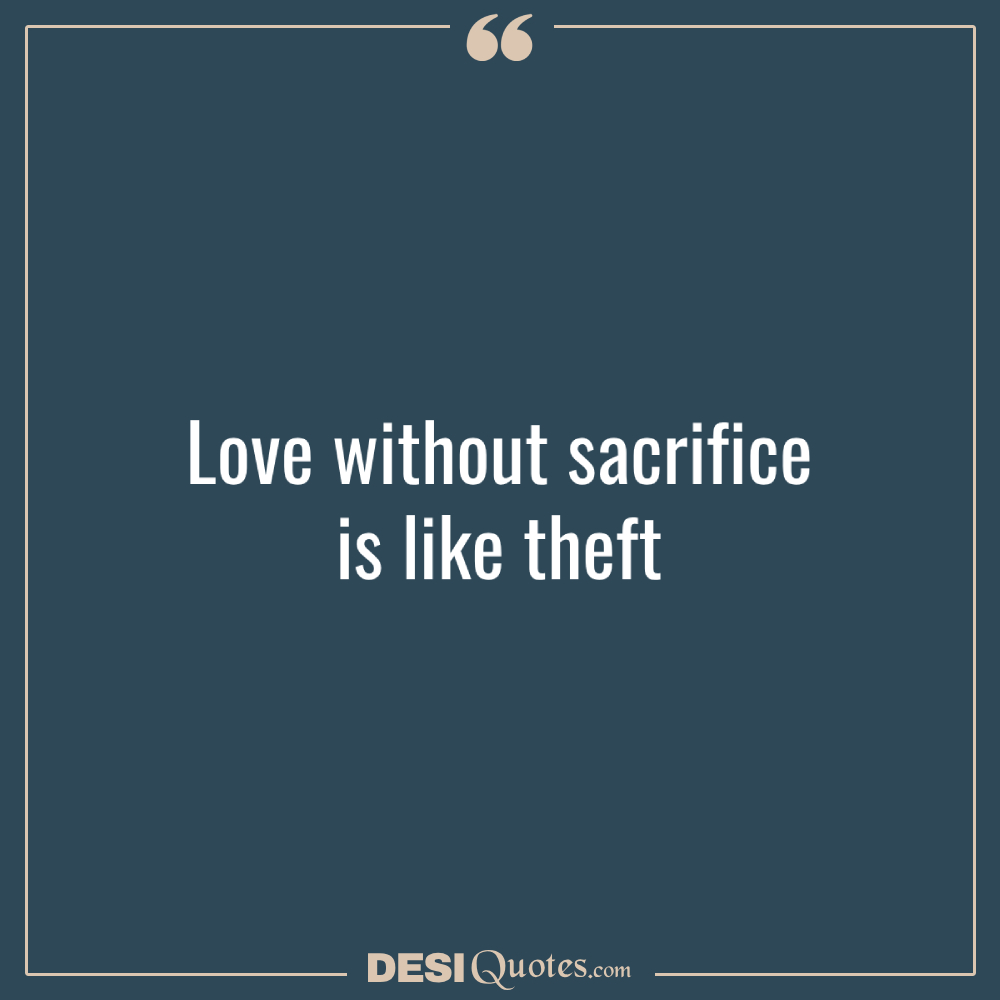 Love Without Sacrifice Is Like