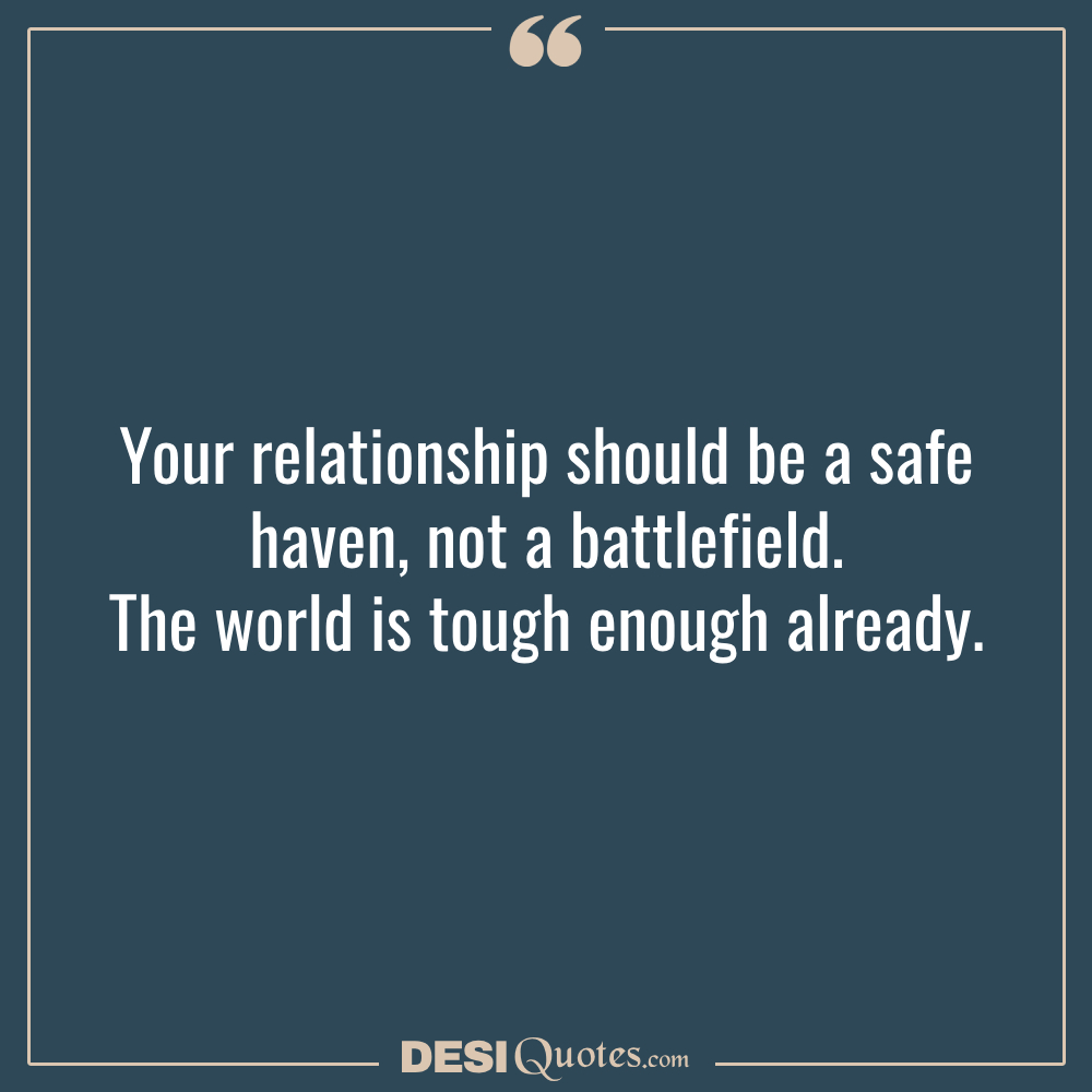 Your Relationship Should Be A Safe Haven, Not A Battlefield