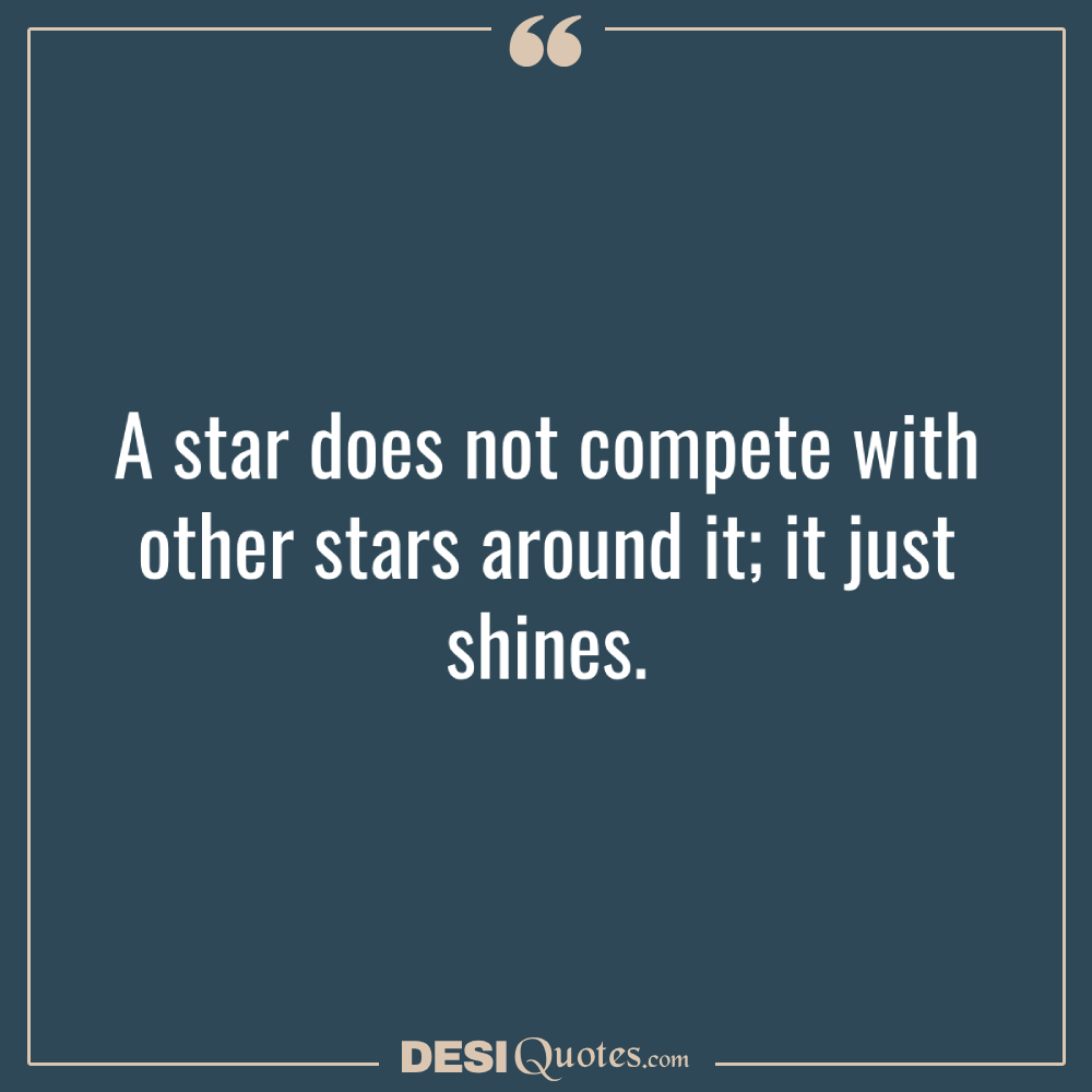A Star Does Not Compete With Other Stars Around It