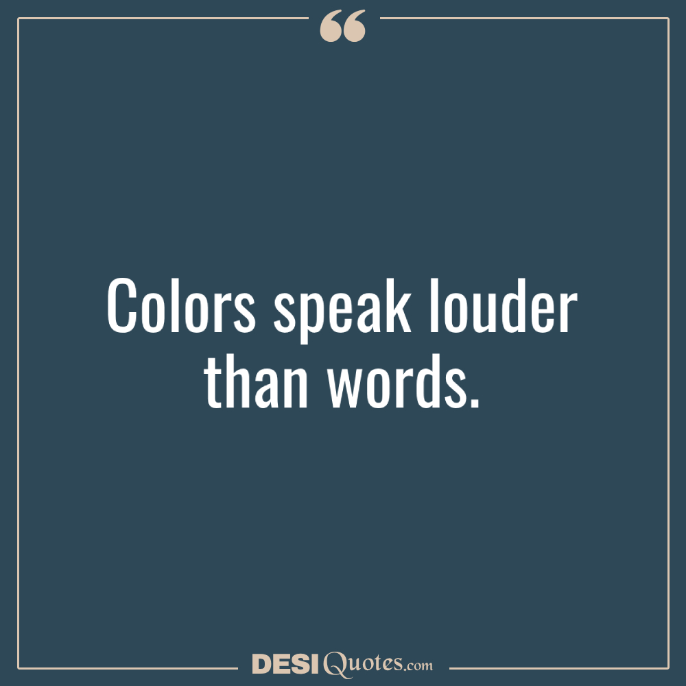 Colors Speak Louder Than Words