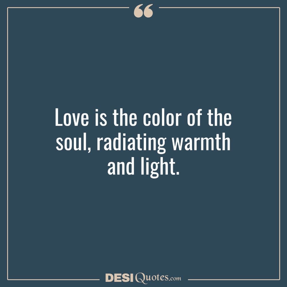 Love Is The Color Of The Soul, Radiating