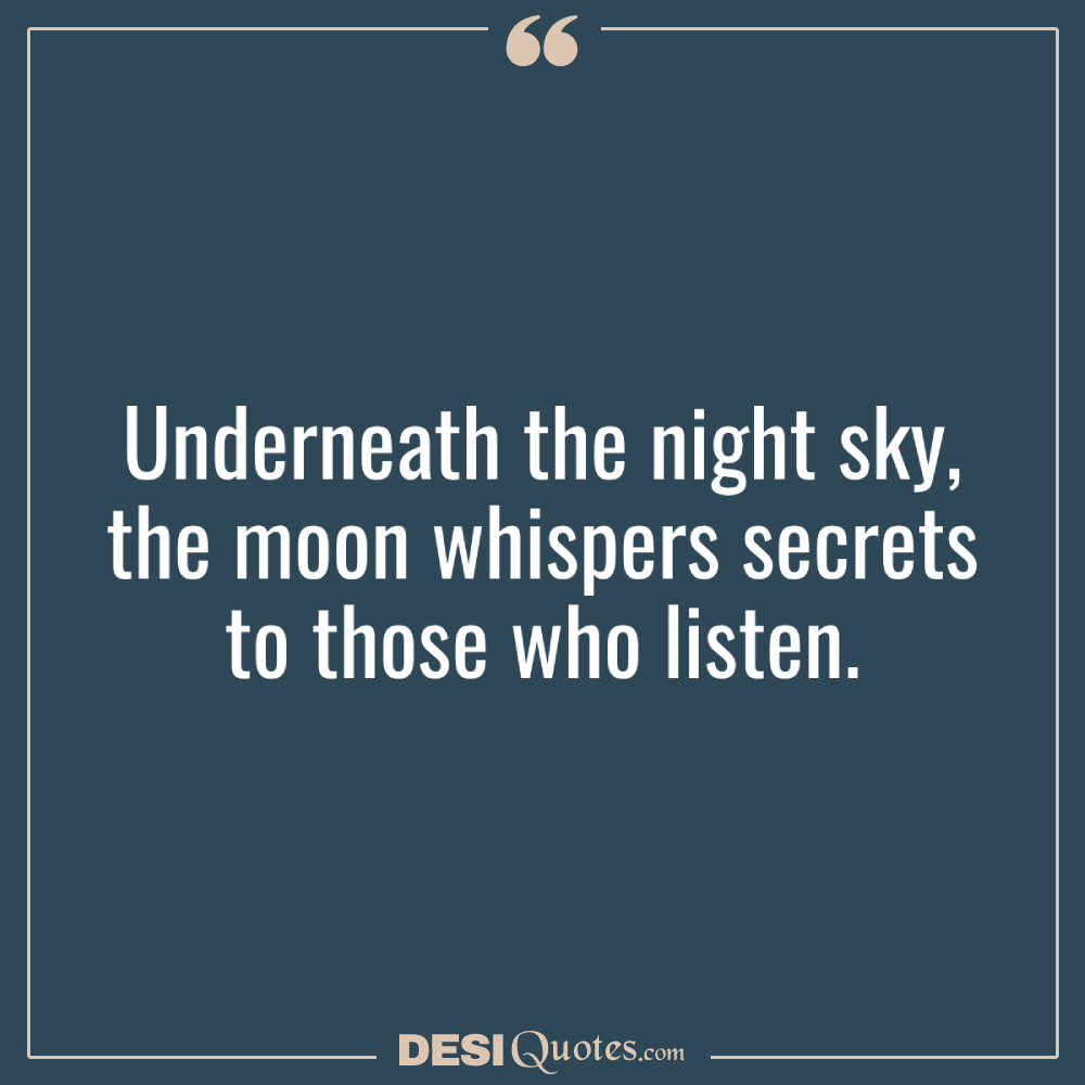 Underneath The Night Sky, The Moon Whispers
